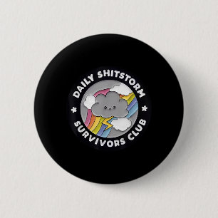 Badge Rond 5 Cm Club des survivants de la tempête de merde quotidi