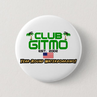 Badge Rond 5 Cm Club Gitmo : Waterboarding pendant toute l'année !