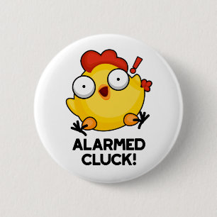Badge Rond 5 Cm Cluck Alarmé Drôle Poulets Pun