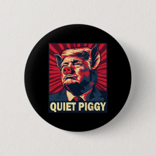 Badge Rond 5 Cm Cochon tranquille disant drôle de Trump