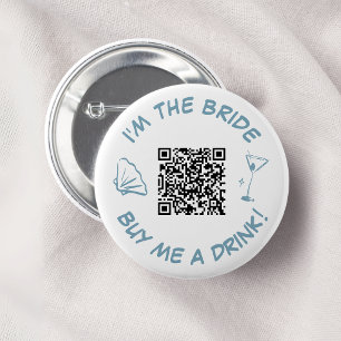Badge Rond 5 Cm Code QR 'Je suis la mariée, payez-moi un verre'