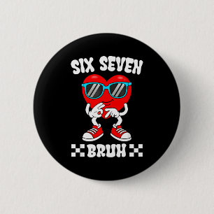 Badge Rond 5 Cm Cœur drôle 67 Bruh Saint-Valentin Six Sept Mème Ge