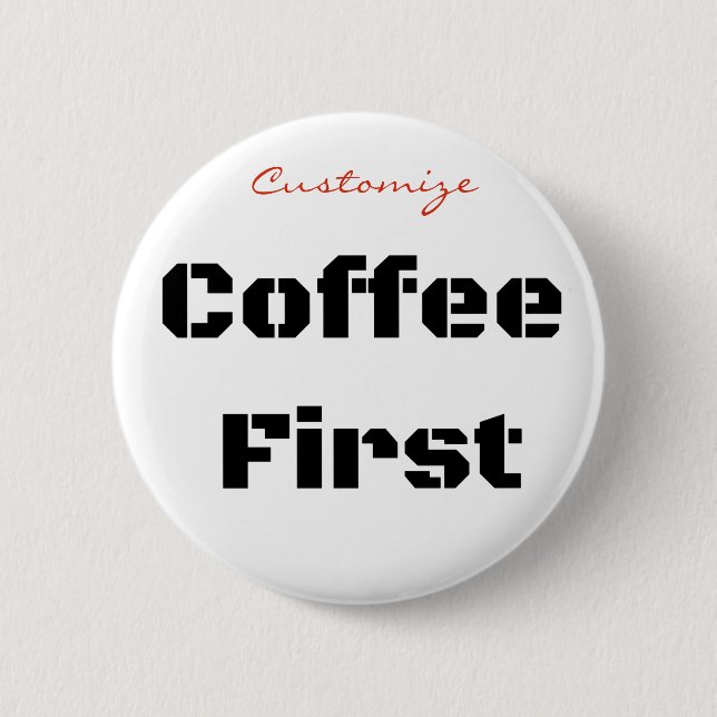 Badge Rond 5 Cm Coffee First Thunder_Cove (Devant)