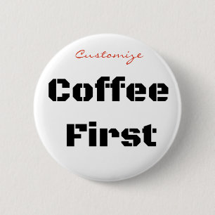 Badge Rond 5 Cm Coffee First Thunder_Cove