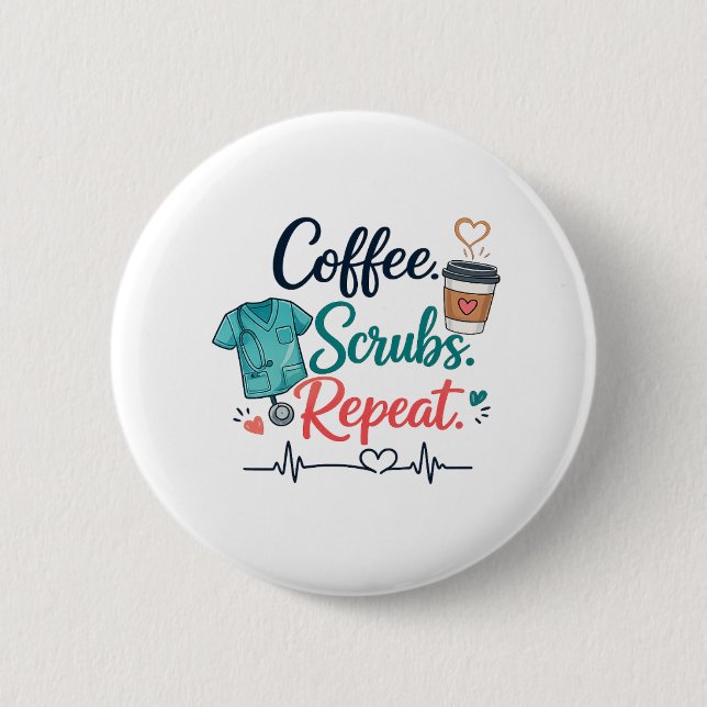 Badge Rond 5 Cm Coffee. Scrubs. Repeat.  (Devant)