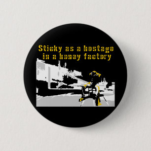 Badge Rond 5 Cm Collant en tant qu'otage dans une usine de miel
