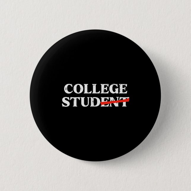Badge Rond 5 Cm College Stud Student Funny Humor University Party  (Devant)