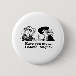 Badge Rond 5 Cm Colonel Angus bouton drôle de jeu de mots