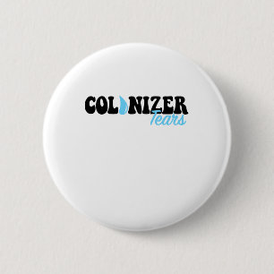 Badge Rond 5 Cm Colonizer Larmes Fontaine Stickers Et Merch