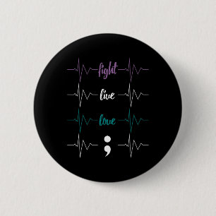 Badge Rond 5 Cm Combattez Live Love Semicolon Heartbeat Suicide Aw