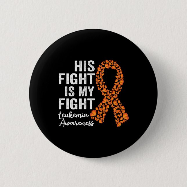 Badge Rond 5 Cm Combattre est mon combat Orange Support Leukemia L (Devant)