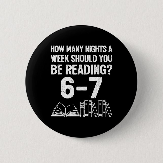 Badge Rond 5 Cm Combien de nuits par semaine devriez-vous lire 6 7 (Devant)