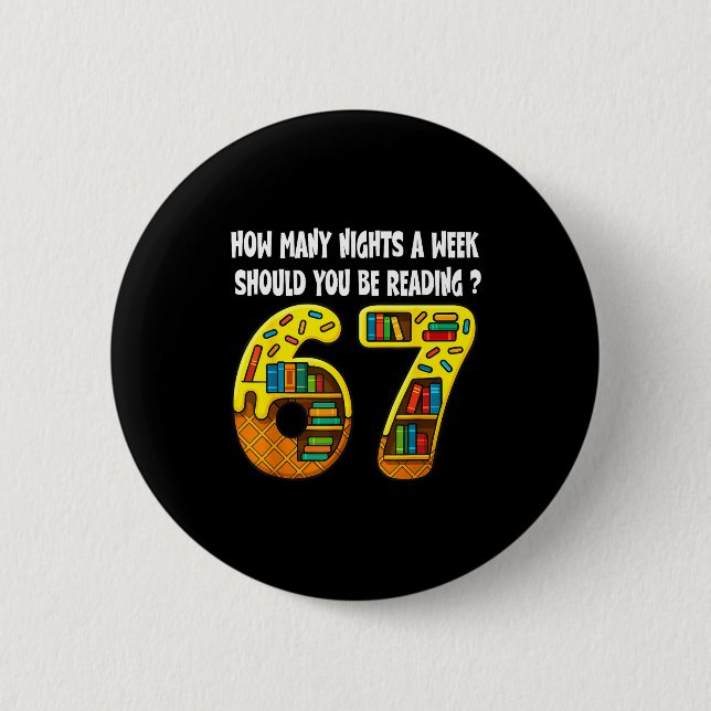 Badge Rond 5 Cm Combien de nuits par semaine devriez-vous lire 6-7 (Devant)