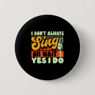 Badge Rond 5 Cm Comédie Musicale Broadway Je Ne Chante Pas Toujour