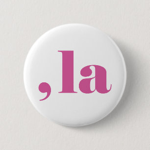 Badge Rond 5 Cm Comma la, Kamala Harris.
