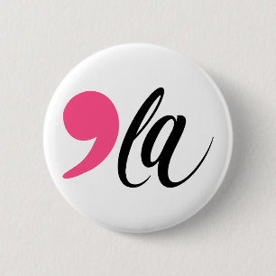 Badge Rond 5 Cm Comma La Pink Madame la Présidente Kamala Harris 2