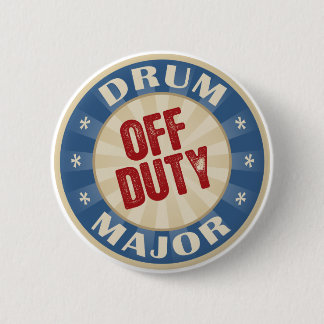 Badge Rond 5 Cm Commandant de tambour qui n'est pas de service