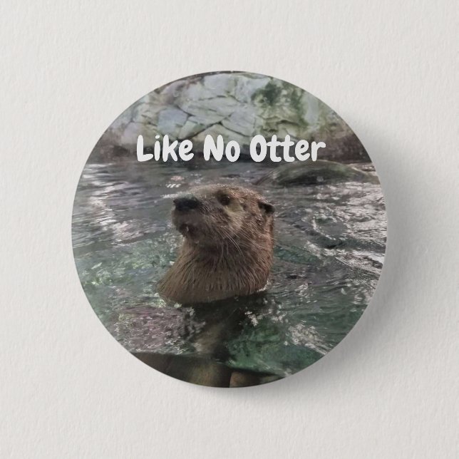 Badge Rond 5 Cm Comme aucune loutre (Devant)