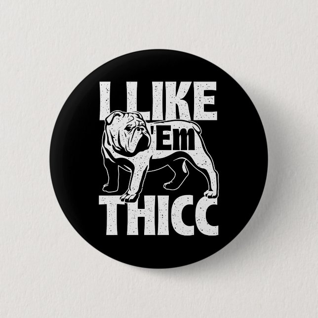 Badge Rond 5 Cm Comme eux Thicc - propriétaire de Bulldog Amoureux (Devant)