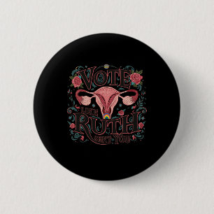 Badge Rond 5 Cm Comme Ruth Vous A Envoyé Rbg Feminist Voting Inspi