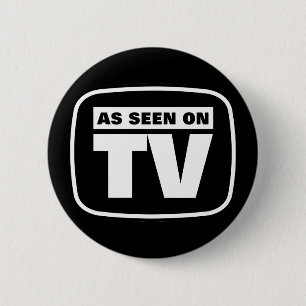 Badge Rond 5 Cm Comme vu à la TV - noire et blanche