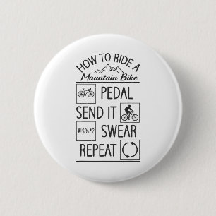 Badge Rond 5 Cm Comment Faire Du Vtt En Pédalant Envoyez-le Je Le 