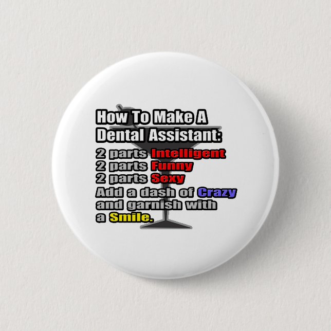 Badge Rond 5 Cm Comment faire un assistant dentaire (Devant)