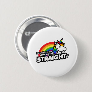 Badge Rond 5 Cm Comment osez-vous supposer que je suis hétérosexue