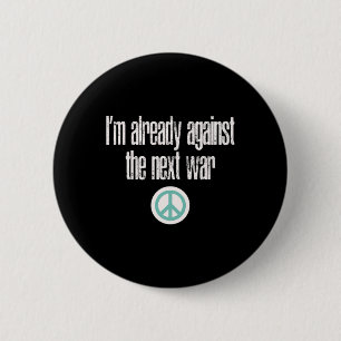 Badge Rond 5 Cm Conception anti-guerre Je suis déjà contre la proc