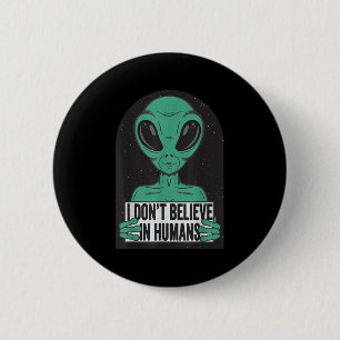 Badge Rond 5 Cm Conception d'alien drôle vintage - ne croyez pas e