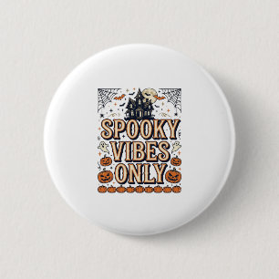 Badge Rond 5 Cm Conception de chemise Halloween vintage Spooky Vib