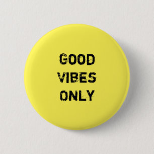 Badge Rond 5 Cm Conception de citation de "Good Vibes seulement"