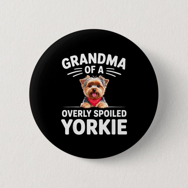 Badge Rond 5 Cm Conception de grand-mère Yorkie excessivement silé (Devant)