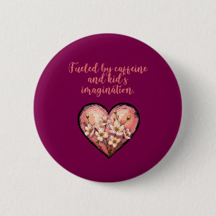 Badge Rond 5 Cm Conception de maman alimentée par la caféine et l'