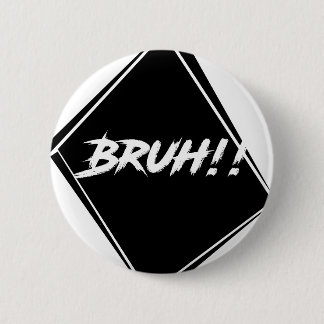 Badge Rond 5 Cm Conception de mot de "Bruh"