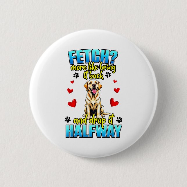 Badge Rond 5 Cm Conception drôle de Labrador Retriever pour propri (Devant)