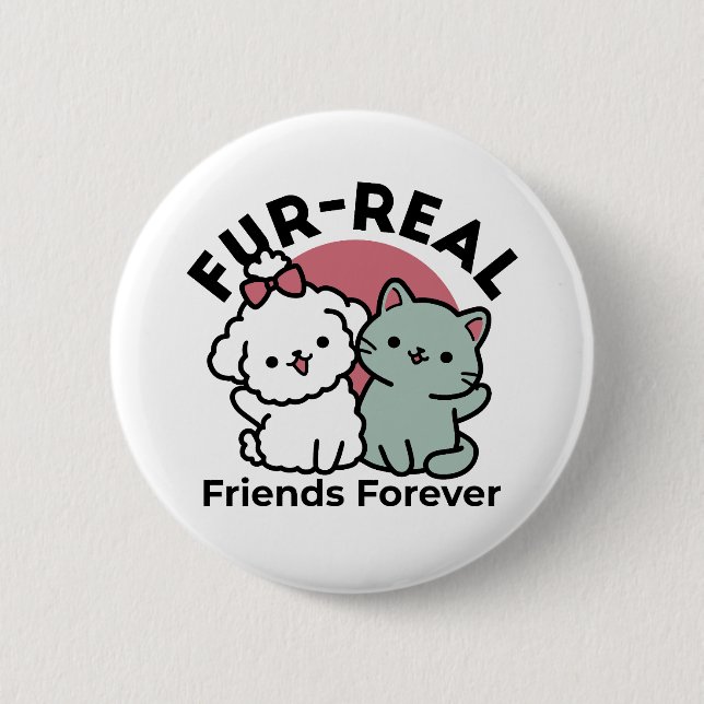Badge Rond 5 Cm Conception "Fur-Real Friends Forever" (Devant)
