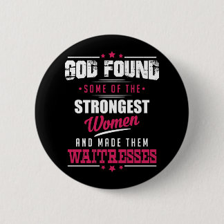 Badge Rond 5 Cm Conception hilare de profession de serveuses faite