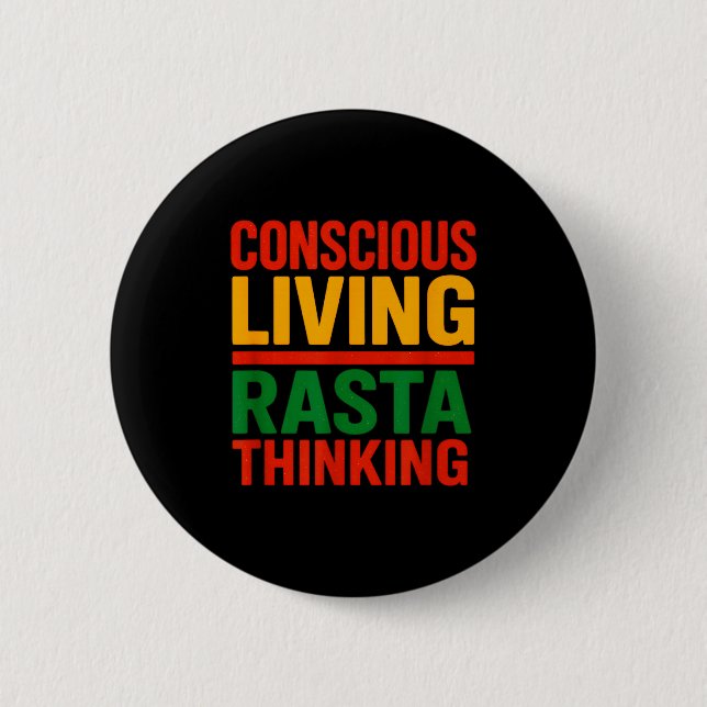 Badge Rond 5 Cm Conception Rasta, Vie Consciente, Citation Motivat (Devant)