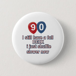 Badge Rond 5 Cm conceptions drôles d'anniversaire de 90 ans