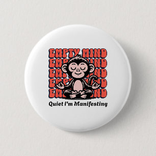 Badge Rond 5 Cm Concevez Singe de Manifestation Drôle, Débutant
