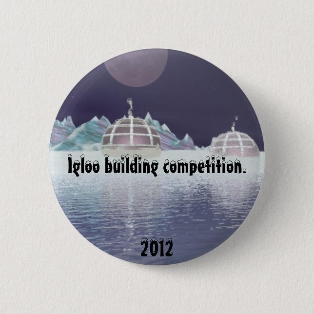 Badge Rond 5 Cm Concurrence 5. de bâtiment d'igloo (Devant)