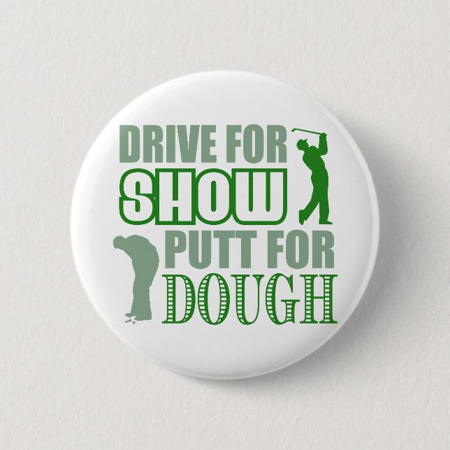 Badge Rond 5 Cm Conduisez en démonstration le putt pour la pâte (Devant)