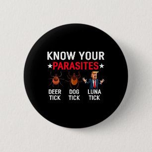 Badge Rond 5 Cm Connaissez vos parasites Mème anti-Trump Trump Par