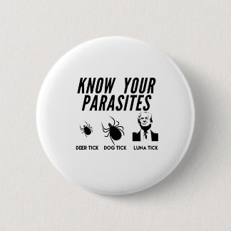 Badge Rond 5 Cm Connaissez vos parasites - T-shirt anti Trump - Un