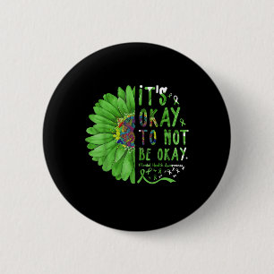 Badge Rond 5 Cm Conscience de la santé mentale Tournesol C'est cor