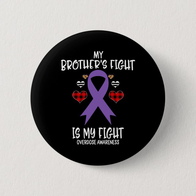 Badge Rond 5 Cm Conscience de l'overdose Le combat de mon frère es (Devant)