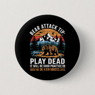 Badge Rond 5 Cm Conseil d'attaque d'ours Faire le mort Drôle de ca