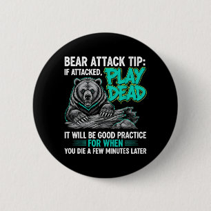 Badge Rond 5 Cm Conseil d'attaque d'ours Faire le mort Humour noir