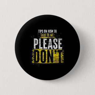 Badge Rond 5 Cm Conseils sur la façon de me parler S'il vous plaît